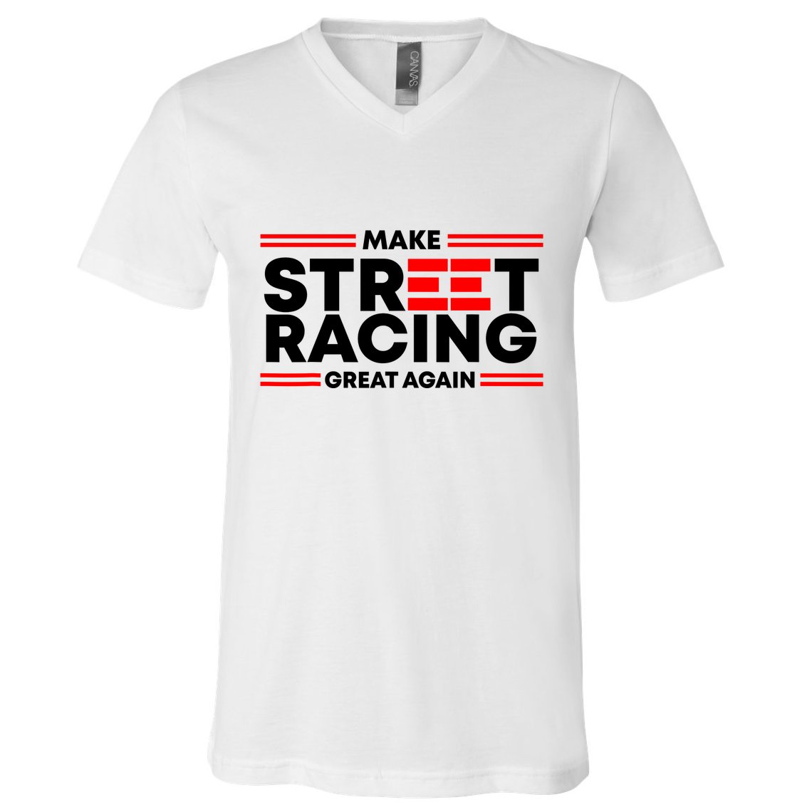Make Street Racing Great Again V-Neck T-Shirt