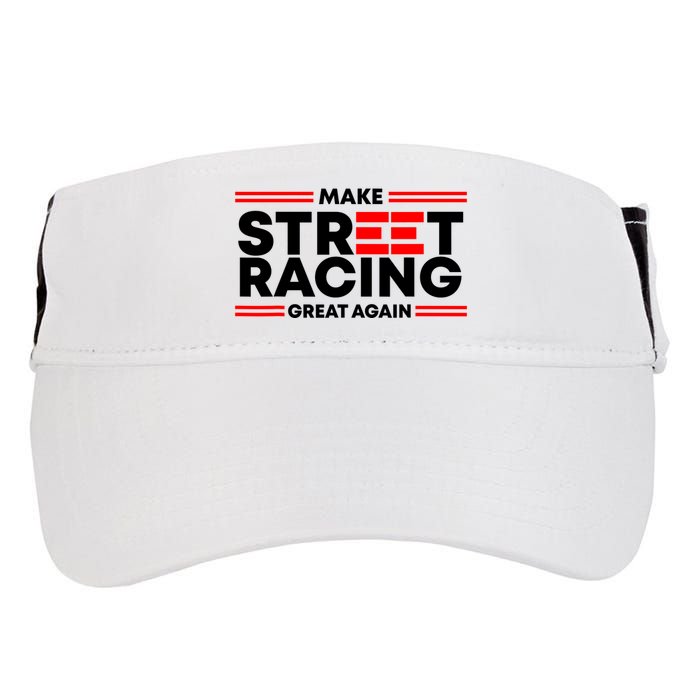 Make Street Racing Great Again Adult Drive Performance Visor