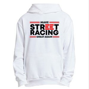 Make Street Racing Great Again Urban Pullover Hoodie