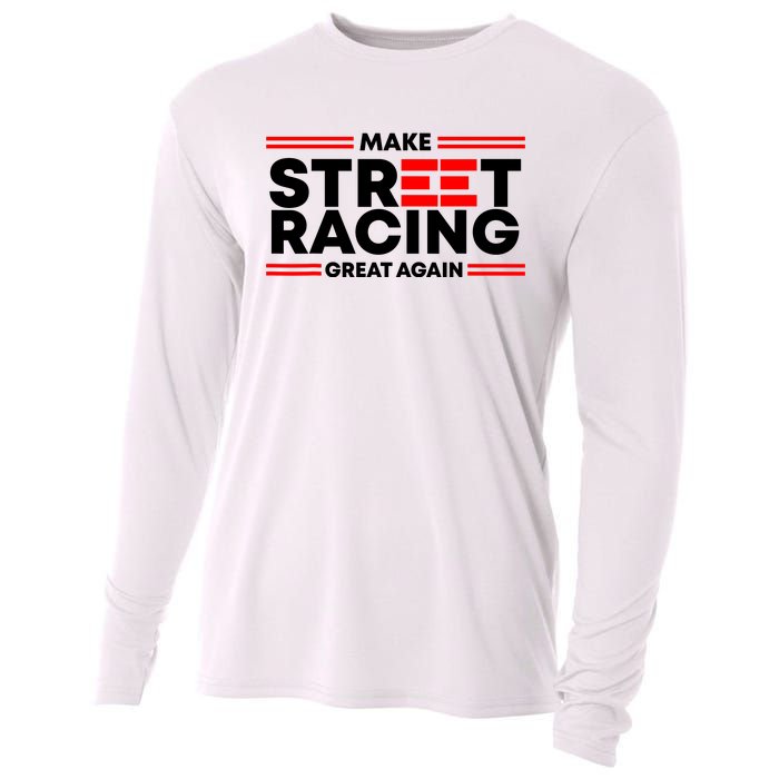 Make Street Racing Great Again Cooling Performance Long Sleeve Crew