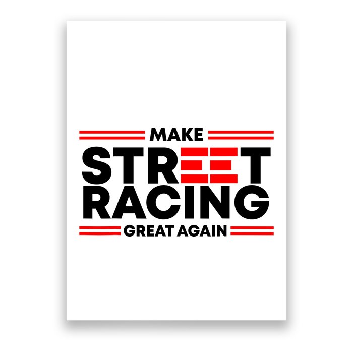 Make Street Racing Great Again Poster