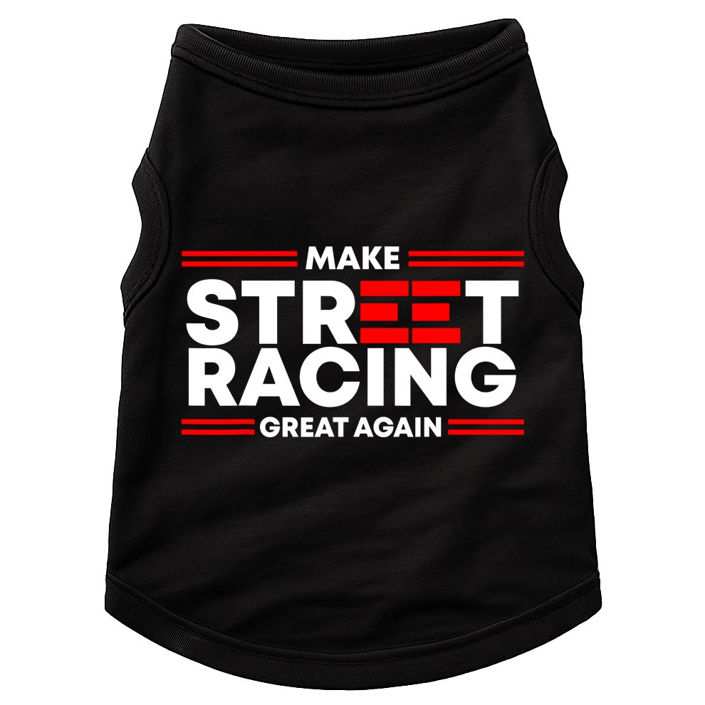 Make Street Racing Great Again Doggie Tank