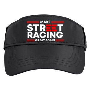 Make Street Racing Great Again Adult Drive Performance Visor