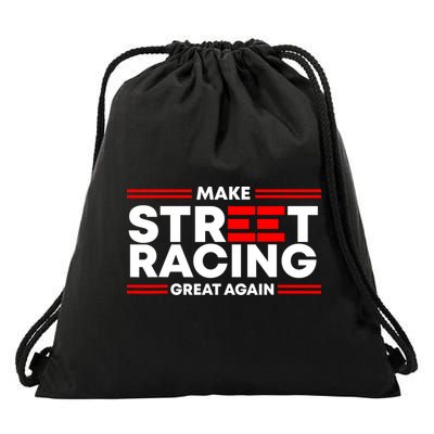 Make Street Racing Great Again Drawstring Bag