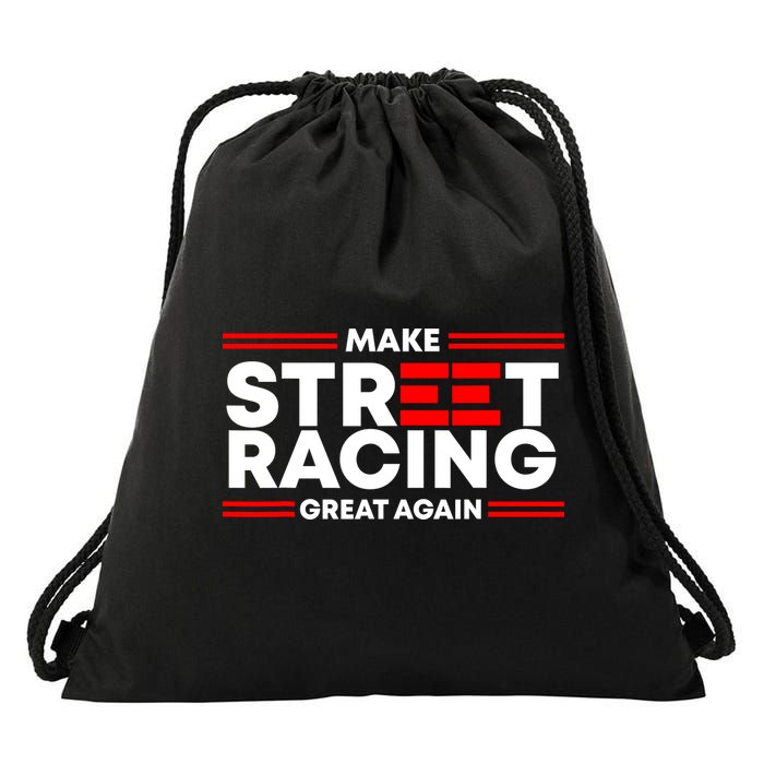 Make Street Racing Great Again Drawstring Bag