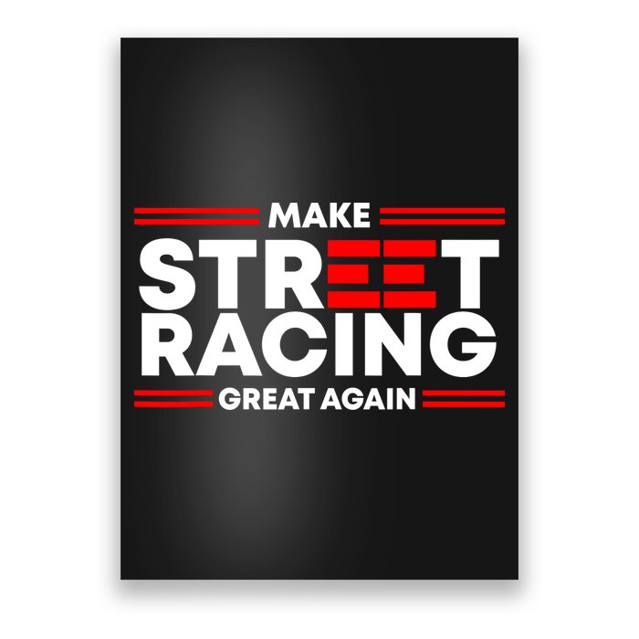 Make Street Racing Great Again Poster