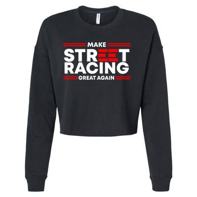 Make Street Racing Great Again Cropped Pullover Crew