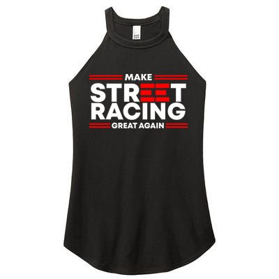 Make Street Racing Great Again Women's Perfect Tri Rocker Tank
