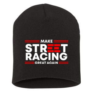 Make Street Racing Great Again Short Acrylic Beanie