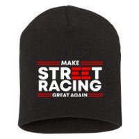 Make Street Racing Great Again Short Acrylic Beanie