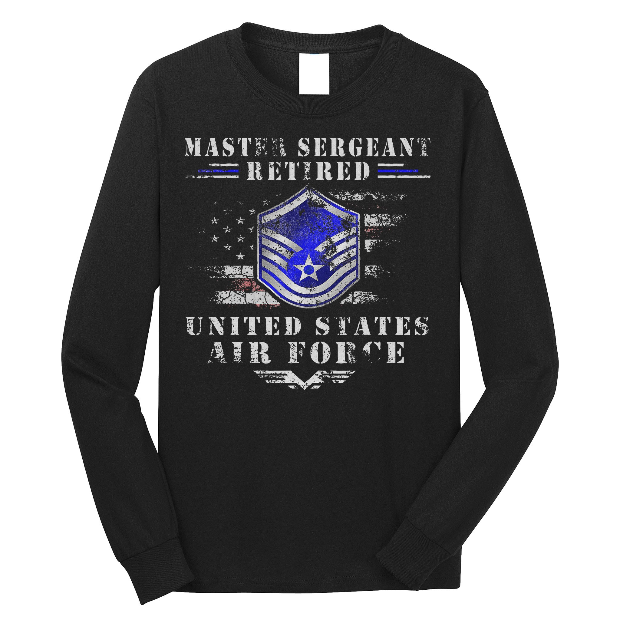 Master Sergeant Retired Military Retirement Long Sleeve Shirt
