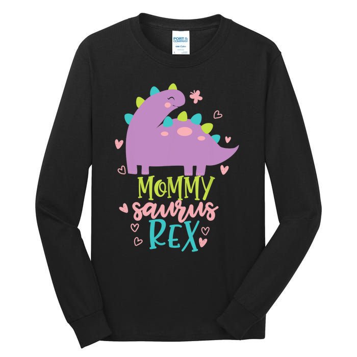 Mommy Saurus Rex Funny Dinosaur for Wo and Moms Tall Long Sleeve T-Shirt