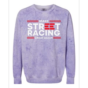 Make Street Racing Great Again Colorblast Crewneck Sweatshirt