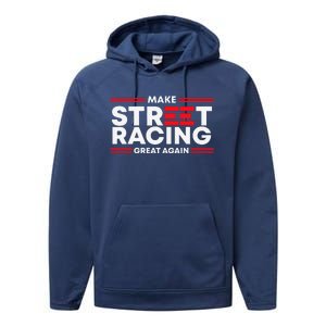 Make Street Racing Great Again Performance Fleece Hoodie