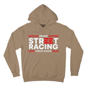 Make Street Racing Great Again Hoodie