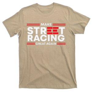 Make Street Racing Great Again T-Shirt