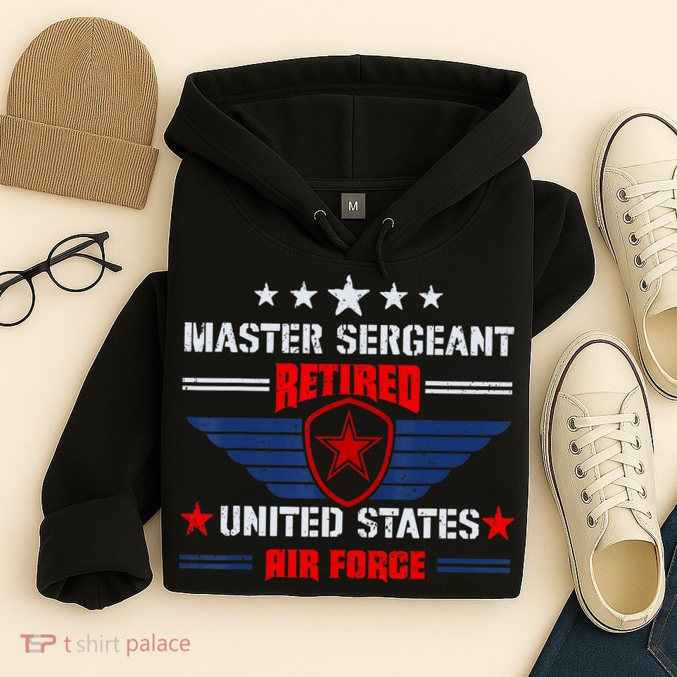 Master Sergeant Retired Air Force Military Retirement Hoodie