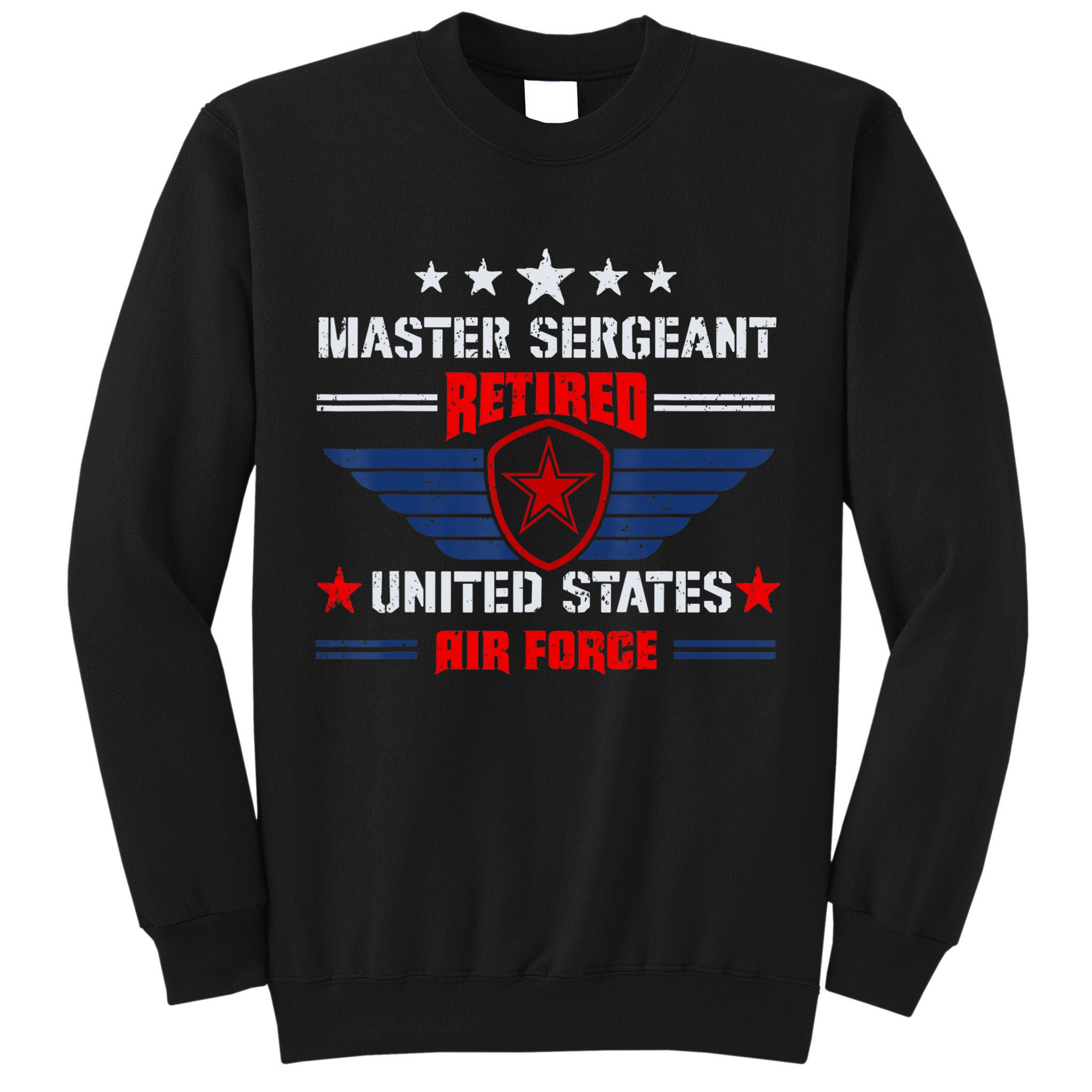 Master Sergeant Retired Air Force Military Retirement Tall Sweatshirt