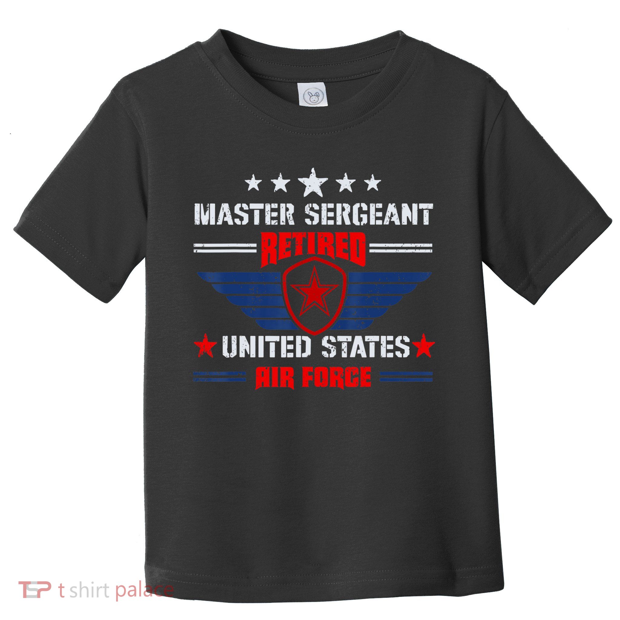 Master Sergeant Retired Air Force Military Retirement Toddler T-Shirt