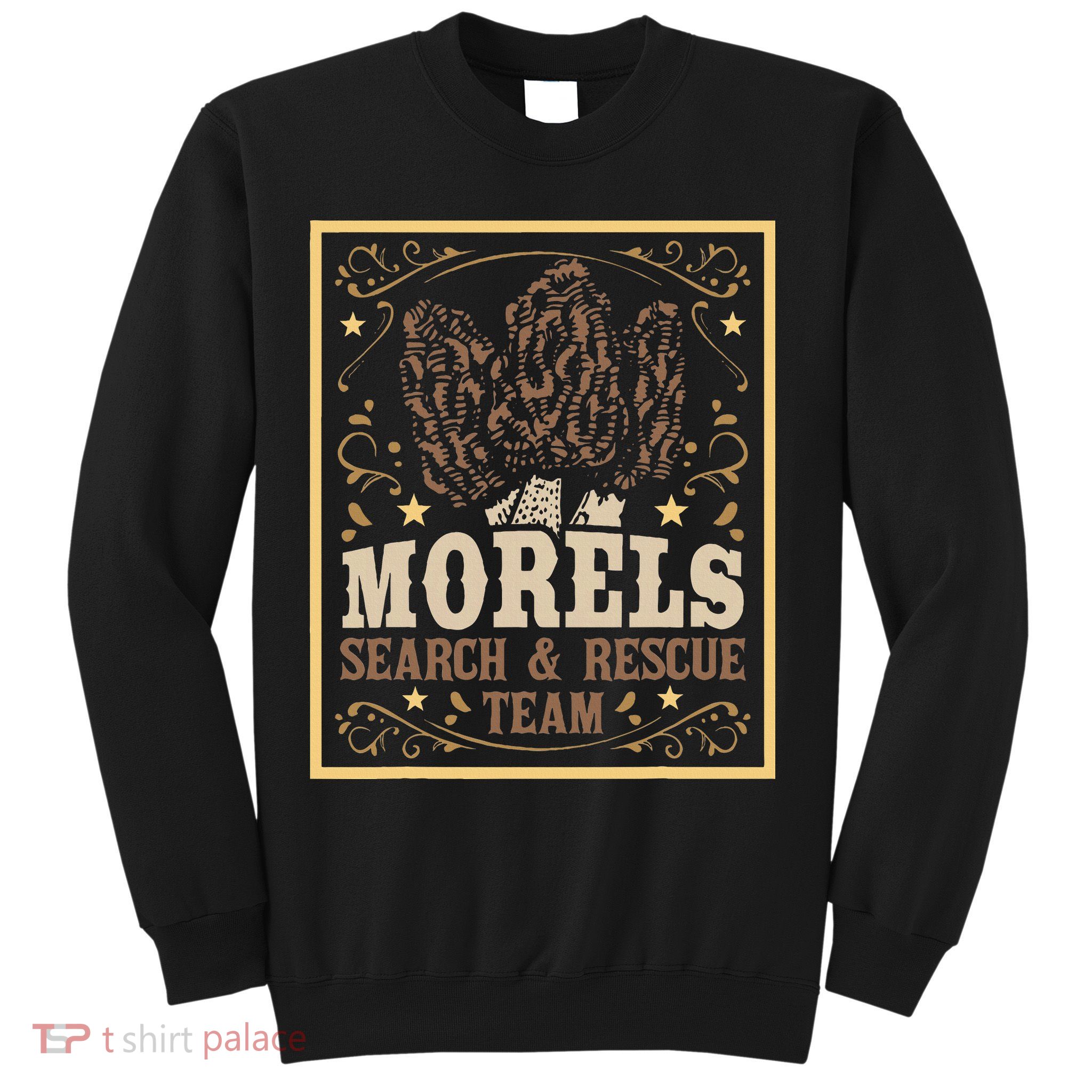 Morel Search Rescue Team Mushroom Hunting Mushroom Hunter Sweatshirt