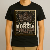 Morel Search Rescue Team Mushroom Hunting Mushroom Hunter T-Shirt