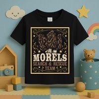 Morel Search Rescue Team Mushroom Hunting Mushroom Hunter Toddler T-Shirt