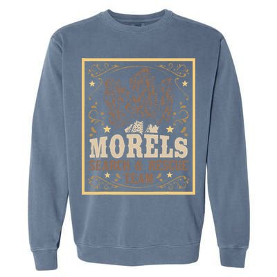 Morel Search Rescue Team Mushroom Hunting Mushroom Hunter Garment-Dyed Sweatshirt