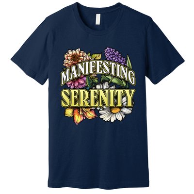 Manifestation Serenity Relaxation Mindfulness Calm Positive Premium T-Shirt