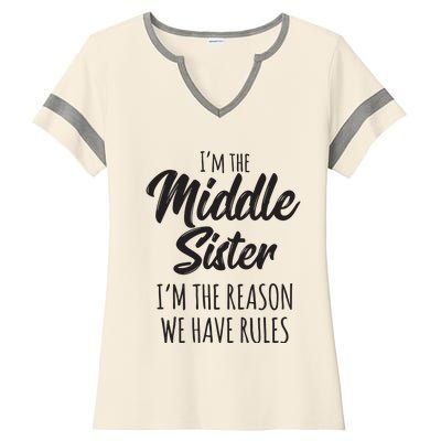 Middle Sister Shirts Funny I Am Reason We Have Rules Sibling Ladies Halftime Notch Neck Tee