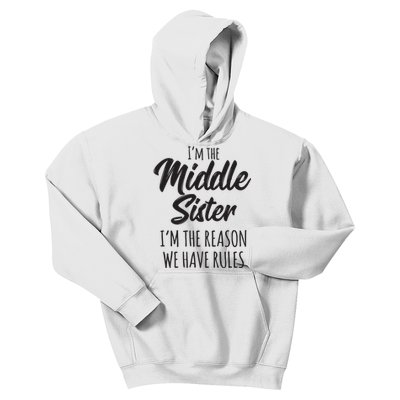 Middle Sister Shirts Funny I Am Reason We Have Rules Sibling Kids Hoodie