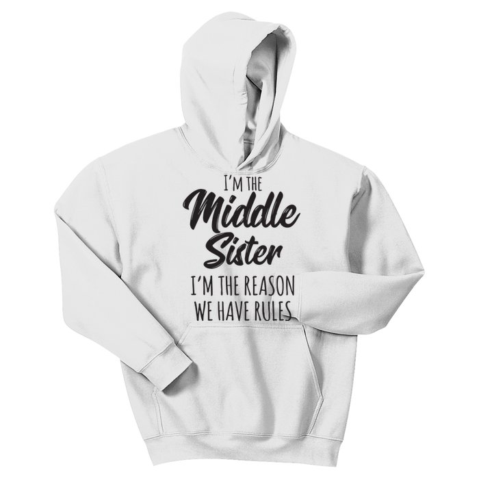 Middle Sister Shirts Funny I Am Reason We Have Rules Sibling Kids Hoodie