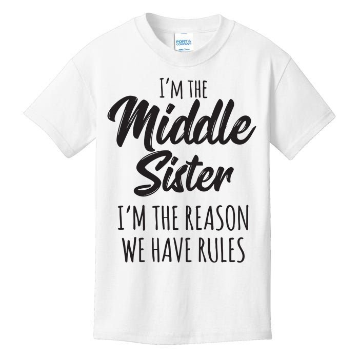 Middle Sister Shirts Funny I Am Reason We Have Rules Sibling Kids T-Shirt