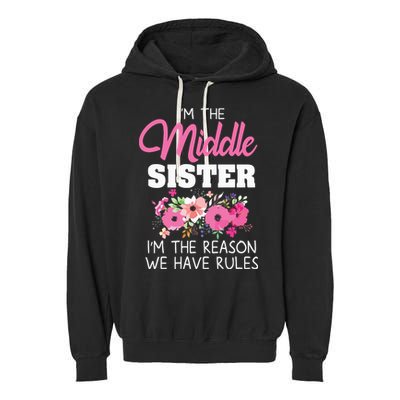 Middle Sister Shirts Im The Reason We Have Rules Matching Garment-Dyed Fleece Hoodie