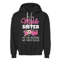 Middle Sister Shirts Im The Reason We Have Rules Matching Garment-Dyed Fleece Hoodie