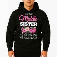 Middle Sister Shirts Im The Reason We Have Rules Matching Hoodie
