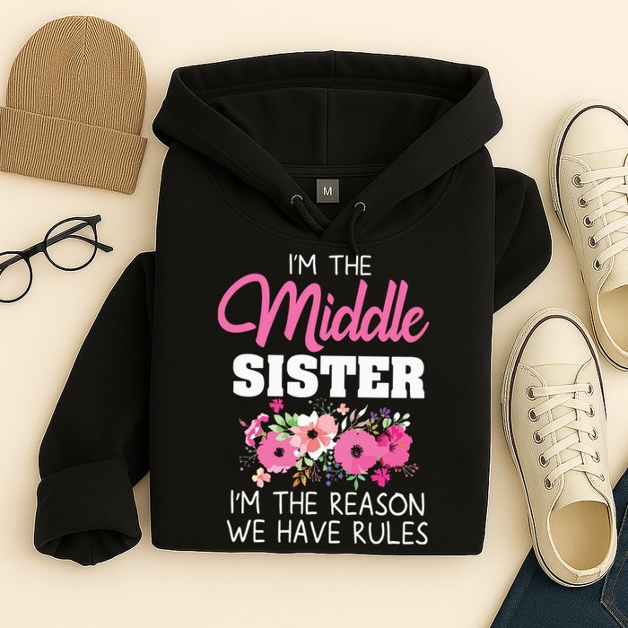 Middle Sister Shirts Im The Reason We Have Rules Matching Hoodie