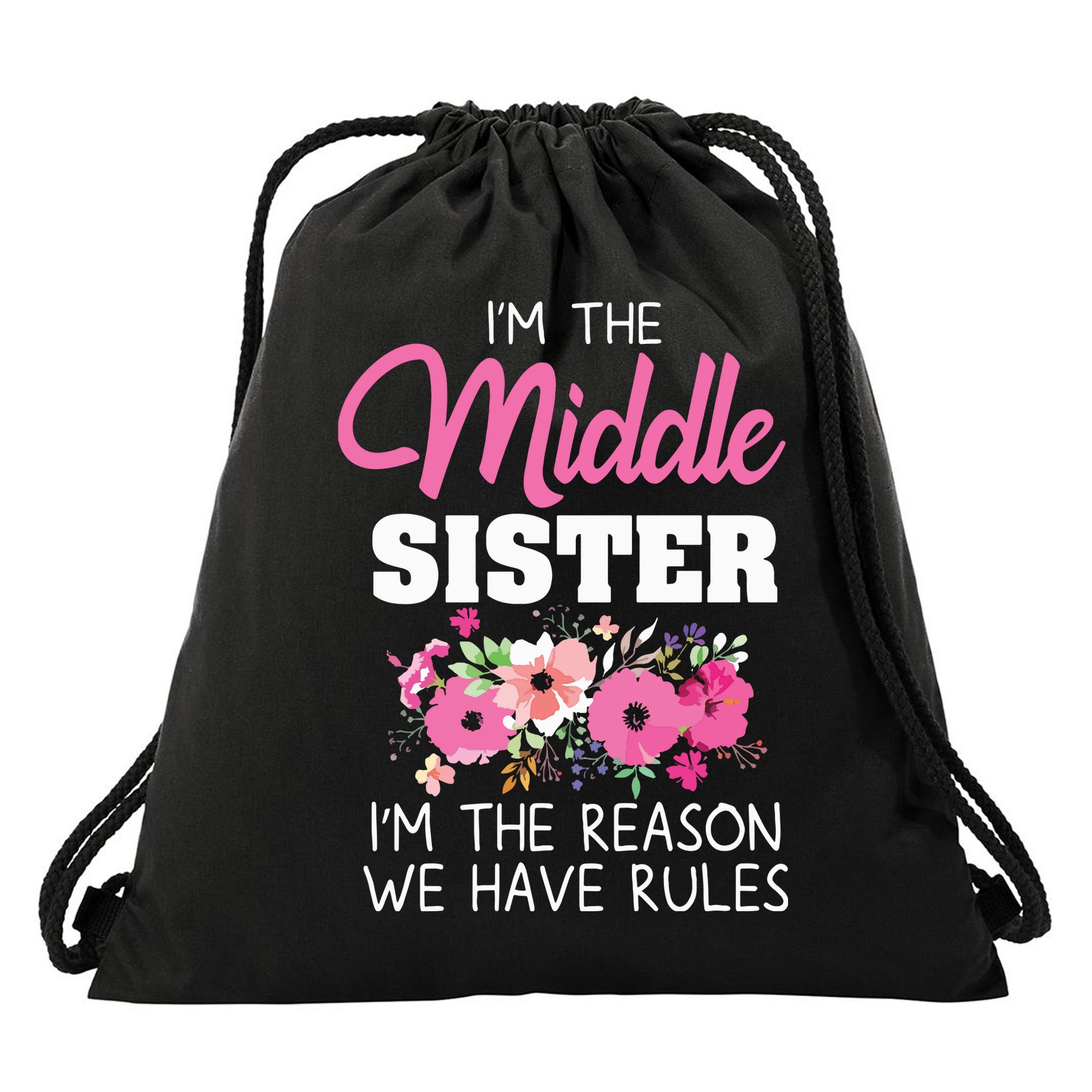 Middle Sister Shirts Im The Reason We Have Rules Matching Drawstring Bag