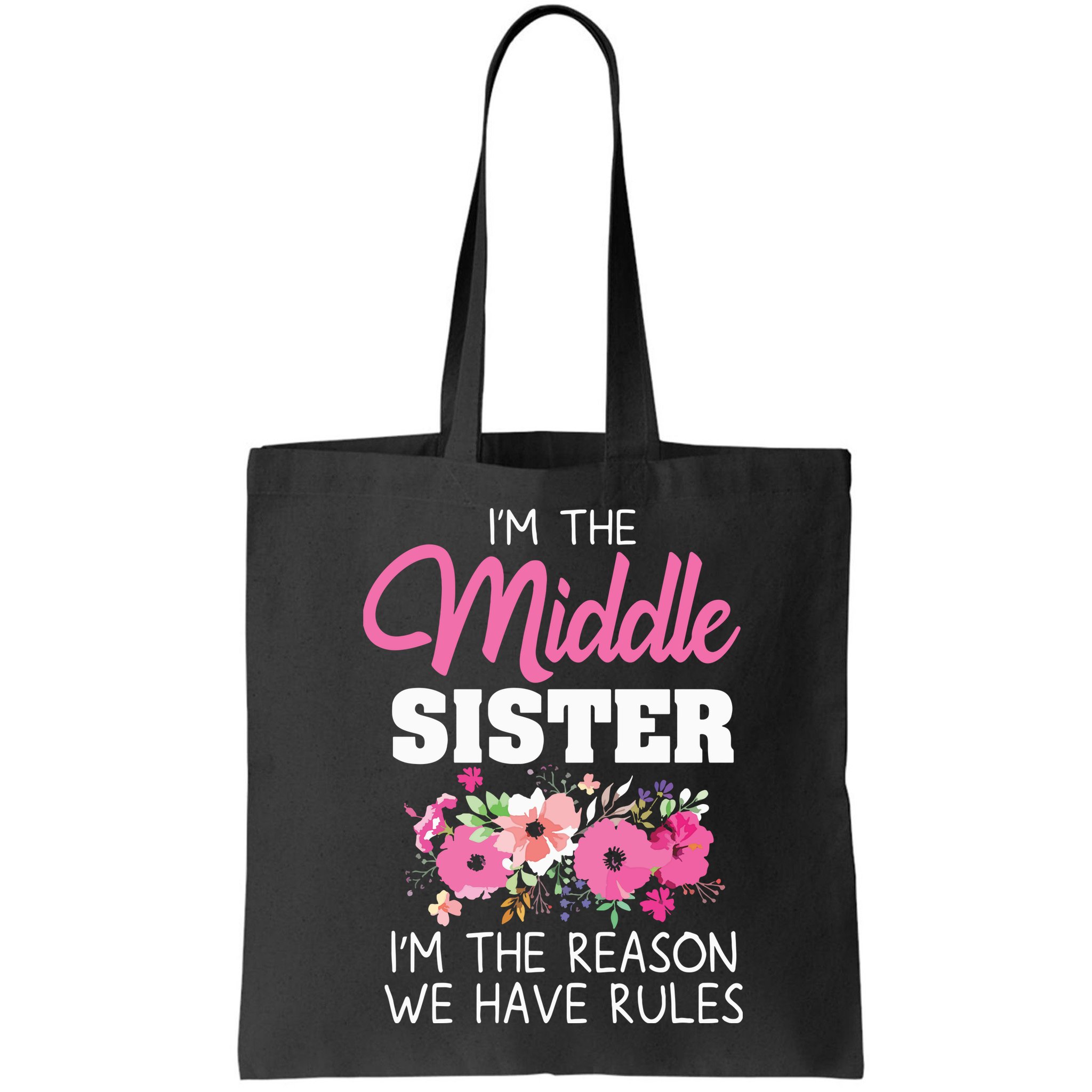 Middle Sister Shirts Im The Reason We Have Rules Matching Bag