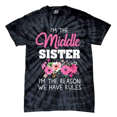 Middle Sister Shirts Im The Reason We Have Rules Matching Tie-Dye T-Shirt