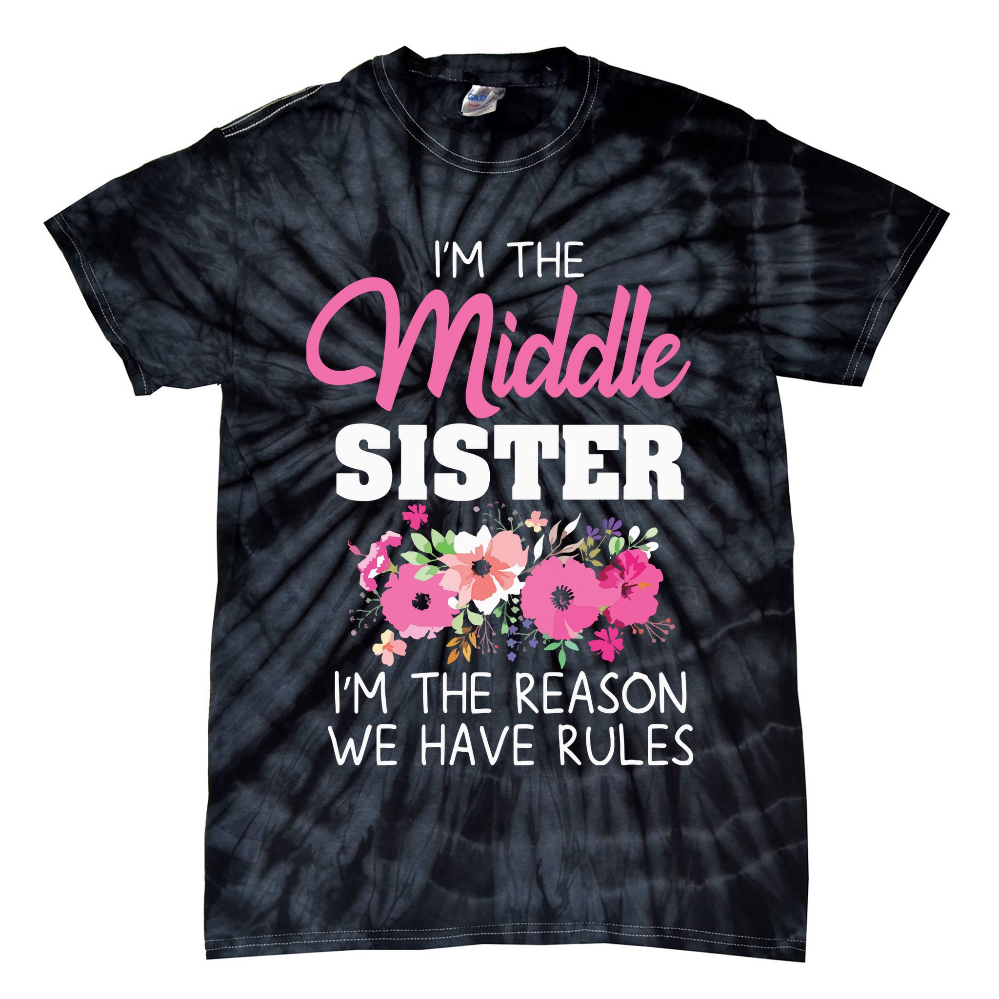 Middle Sister Shirts Im The Reason We Have Rules Matching Tie-Dye T-Shirt