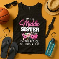 Middle Sister Shirts Im The Reason We Have Rules Matching Tank Top