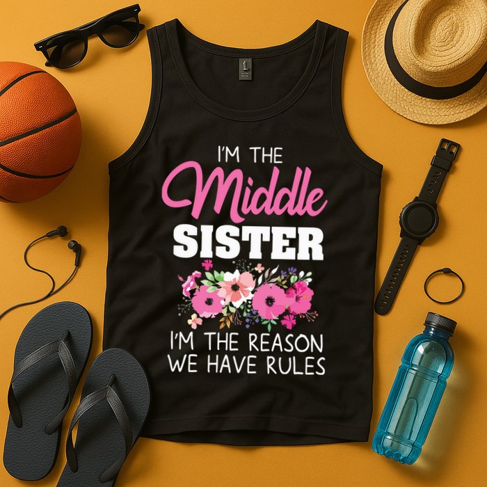 Middle Sister Shirts Im The Reason We Have Rules Matching Tank Top