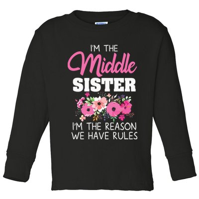 Middle Sister Shirts Im The Reason We Have Rules Matching Toddler Long Sleeve Shirt