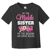 Middle Sister Shirts Im The Reason We Have Rules Matching Toddler T-Shirt