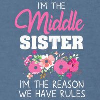 Middle Sister Shirts Im The Reason We Have Rules Matching Garment-Dyed Sweatshirt