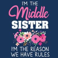 Middle Sister Shirts Im The Reason We Have Rules Matching Infant Baby Jersey Bodysuit
