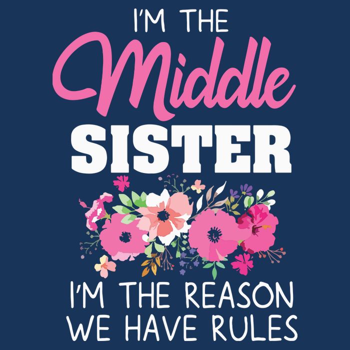 Middle Sister Shirts Im The Reason We Have Rules Matching Infant Baby Jersey Bodysuit