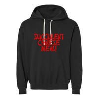 Meth Syndicate Succulent Chinese Meal Get Your Hand Off Of My Penis Garment-Dyed Fleece Hoodie