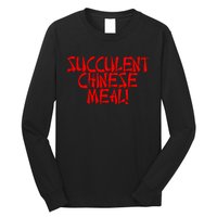 Meth Syndicate Succulent Chinese Meal Get Your Hand Off Of My Penis Long Sleeve Shirt