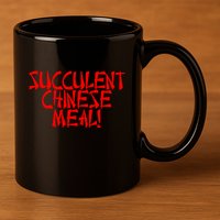 Meth Syndicate Succulent Chinese Meal Get Your Hand Off Of My Penis 11oz C Handle Ceramic Mug
